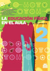 EDUCACIÓN FÍSICA EN EL AULA.2, LA. 1er. Ciclo de primaria. Cuaderno del alumno (Color)
